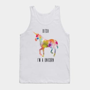 Bitch I'm a unicorn Tank Top